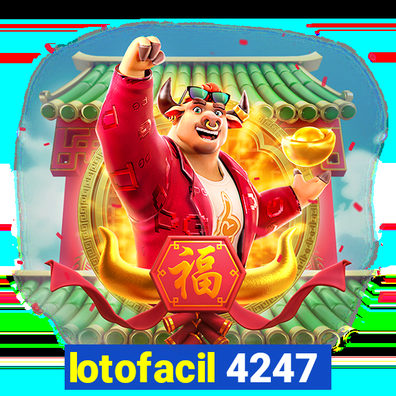 lotofacil 4247